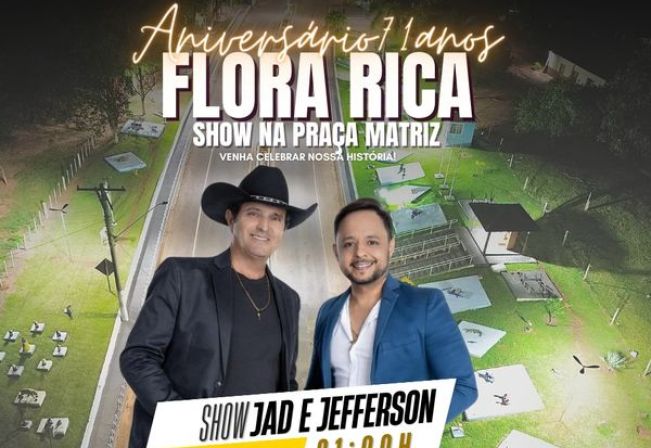 CONFIRMADO: Jad e Jefferson celebram os 71 anos de Flora Rica nesta sexta-feira