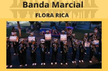 Participe da Banda Marcial de Flora Rica