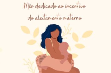 Agosto Dourado - Mês dedicado ao incentivo do aleitamento materno