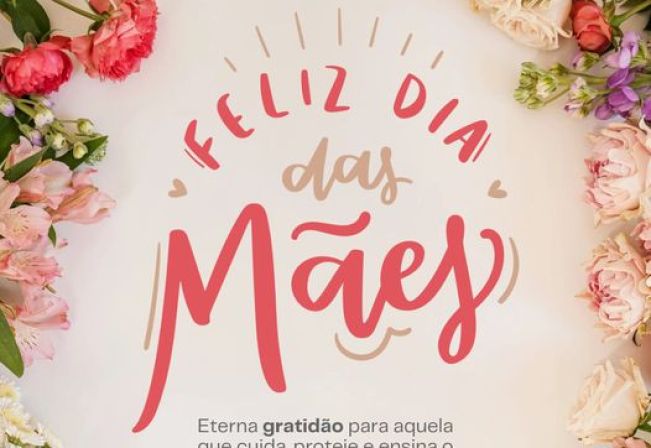 Feliz Dia das Mães!