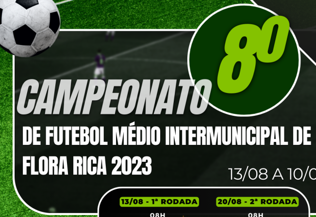 Confira os embates do 8º Campeonato de Futebol Médio Intermunicipal de Flora Rica