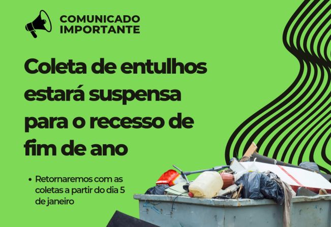 A partir do dia 16 de dezembro a coleta de entulhos estará suspensa