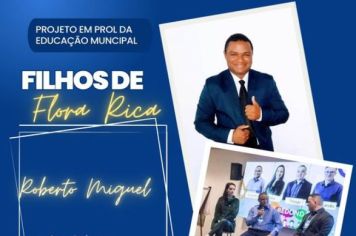 Filhos de Flora Rica : Roberto Miguel dos Santos