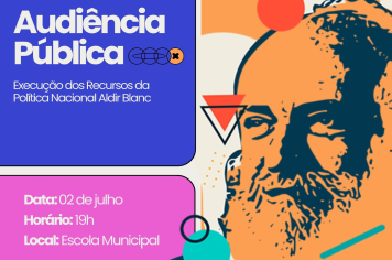 Vem aí audiência pública sobre a Política Nacional Aldir Blanc!